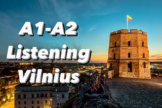 #4 Welcome to Vilnius! — A1-A2 level Lithuanian Podcast