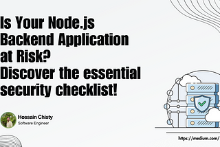 Is Your Node.js Backend at Risk? Discover the Essential Security Checklist!