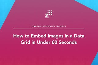 How to Embed Images in a Data Grid in Under 60 Seconds
