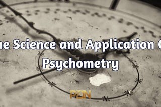 The science and application of psychometry