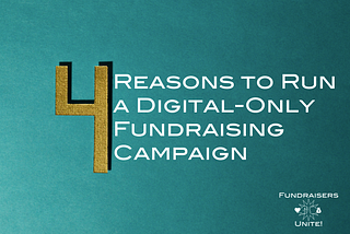 4 Reasons to Run a Digital-Only Fundraising Campaign