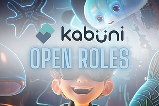 New Open Roles & Opportunities at Kabuni