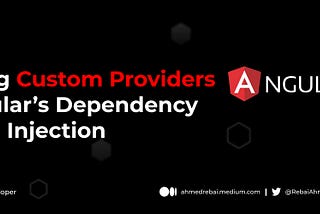 Mastering Custom Providers in Angular’s Dependency Injection 👋🔨