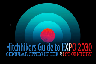 Hitchhikers Guide to Expo2030