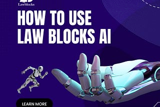 How to Use Law Blocks AI