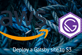 How to Deploy a Gatsby Site to an S3 Bucket