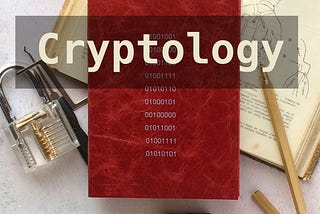 An Oversimplified Introduction to Cryptology