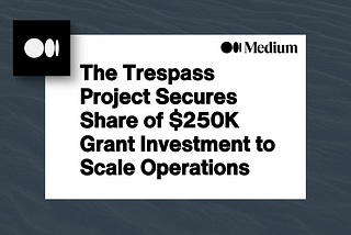 Cayden Brown’s Trespass Project Secures Share of $250K Grant Investment to Scale Operations