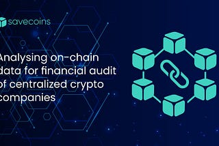 Analysing on-chain data for financial audits of centralized crypto companies