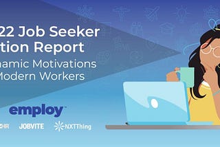 2022 Job Seeker Nation: Key Insights Into What Workers Actually Want