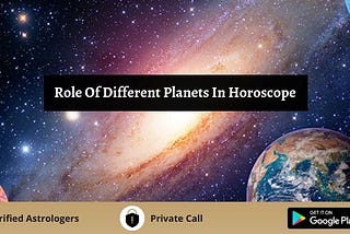 Role Of Different Planets In Horoscope