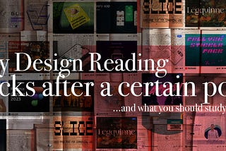 Why Design Reading sucks after a certain point
