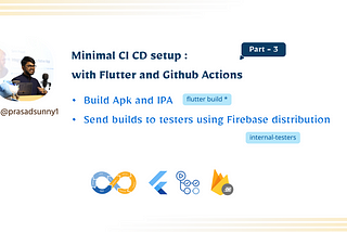 Minimal CI CD setup with Flutter and GitHub Actions — Part 3