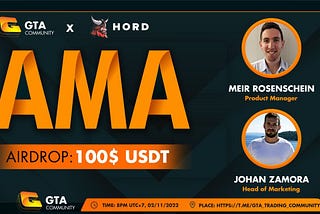 🔥AMA: GTA Ventures <> Hord🔥