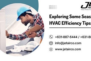 Exploring Some Seasonal HVAC Efficiency Tips