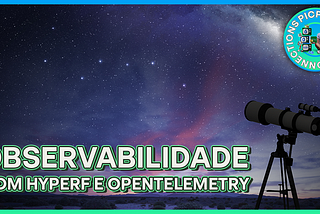Observabilidade com Hyperf e OpenTelemetry