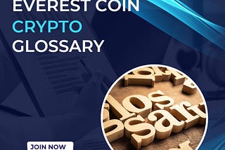 EverestCoin’s Crypto Glossary