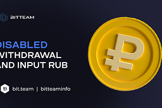 Temporarily disabled RUB withdrawal and deposit.