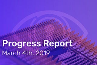 Progress Report 4 Mar 2019