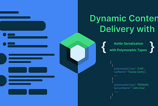 Kotlin Serialization with Polymorphic Types: A Comprehensive Guide
