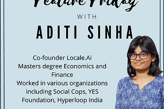 #FeatureFriday with Aditi Sinha
