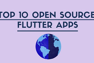 Top 10 open source flutter apps