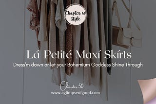 maxi skirts, closet garmets, stying maxi skirts, petite