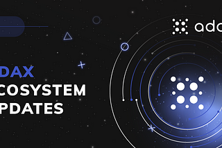 ADAX ECOSYSTEM UPDATES