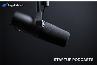The Best Podcasts About Startups in 2022