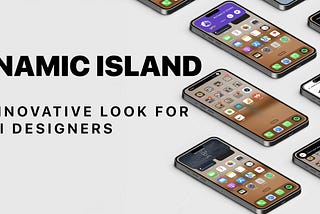 Dynamic Island | An innovative look for UX/UI designers