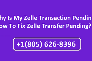 Why Is My Zelle Transaction Pending? How To Fix Zelle Transfer Pending?