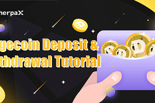 Dogecoin deposit and withdrawal tutorial