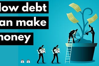 How billionaires make money out of Debt