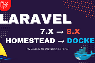 From  Homestead to Docker on existing Laravel 7.x Project