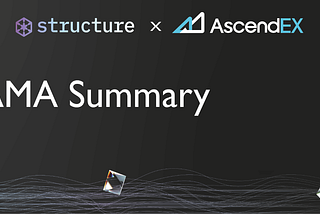 AMA Summary with AscendEX