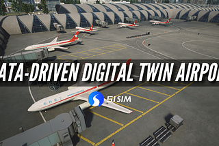 51Sim Partners with Industry Leaders to Build Cutting-Edge Data-Driven Digital Twin Airport…