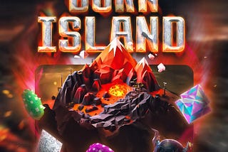 Burn Island Unleashed