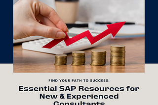 Essential SAP Resources for New & Experienced Consultants