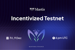 MantisSwap Incentivized Testnet Launch