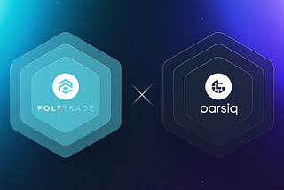 Polytrade collaborates with Parsiq: Connecting on-chain data to the off-chain Trade finance world