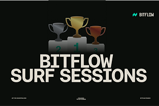 Surf to Victory in the ‘Bitflow Surf Sessions’ Trading Competition
