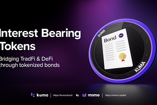 KUMA Protocol by Mimo: NFTs and Interest-Bearing Tokens backed by bonds