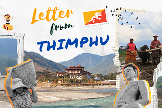 Letter from Thimphu