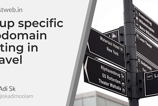 How to setup Specific Subdomain routing in Laravel