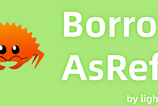 Understanding Borrow and AsRef Traits in Rust