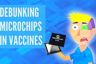 Why There Isn’t a Microchip in Your Vaccine