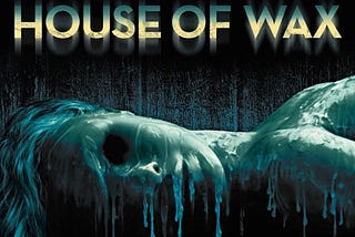 The Red Canon: House of Wax (2005)