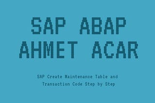 SAP Create Maintenance Table and Transaction Code Step by Step