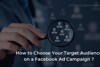 How to Choose Your Target Audience on a Facebook Ad Campaign?