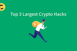 Top 3 Largest Crypto Hacks in History & Why Is It Important To Keep Your Crypto #SAFU